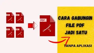 CARA MENGGABUNGKAN FILE PDF JADI SATU | TANPA APLIKASI