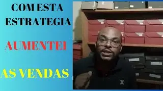 MUITO SIMPLES - COM ESTA ESTRATEGIA AUMENTEI MINHAS VENDAS