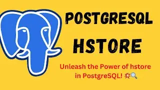 | PostgreSQL Tutorial In Hindi | HSTORE | HSTORE In PostgreSQL |