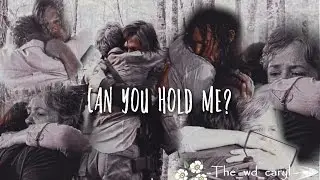 ✿ Caryl - Can you hold me in your arms?