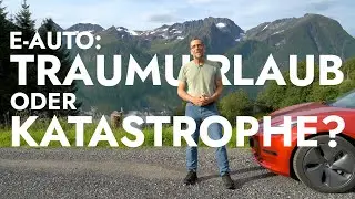 Traumurlaub oder Katastrophentour? Mit dem E-Auto nach Norwegen 🚘