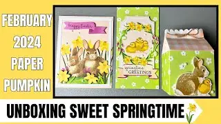 February 2024 Paper Pumpkin UNBOXING & ASSEMBLY: Sweet Springtime!