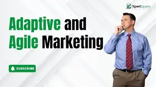 Embrace Adaptive and Agile Marketing for Unstoppable Growth! 2024