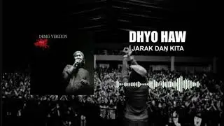 Dhyo Haw - Jarak Dan Kita