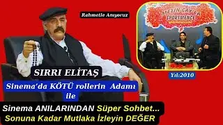 Sinema'da KÖTÜ rollerin adamı SIRRI ELİTAŞ' tan Süper Sinema anıları (Sonuna kadar mutlaka izleyin) 