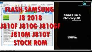 Flash samsung galaxy j8 2018 fix odin fail j810f j810g j810y j810m j810gf