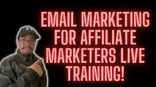 Email Marketing For Affiliate Marketers Live Training!