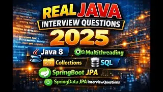 Java Interview Questions and Answers for Experienced | Core Java, Java 8, Spring Boot, SQL