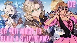 Do You Want to Build a Snowman? | Genshin Impact 