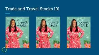 Trade and Travel Stocks 101 | Teri Ijeoma