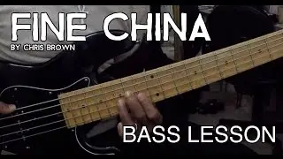 Bass Lesson : Fine China by Chris Brown (L#9)
