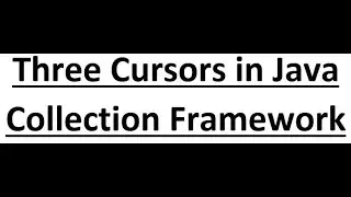 Java Module 4 | Java Collection Framework | part-4 | Cursors in Java Collection Framework