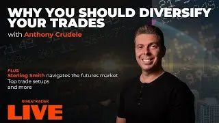 NinjaTrader Live: Diversify your trades? Crudele tells us why. Also, looking at CME's future(s).