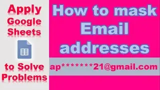 How to mask email addresses using Google Sheets
