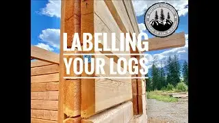 Labelling your Logs for your Cabin Move #logcabin #loghome #bclogschool #cabinbuild #cabinmove #logs