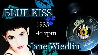 Blue Kiss (1985) "45 rpm" - JANE WIEDLIN