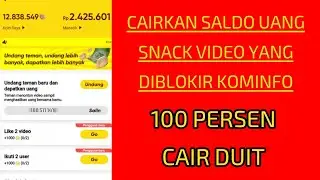 CAIRKAN SALDO SNACK VIDEO YANG DI BLOKIR KOMINFO