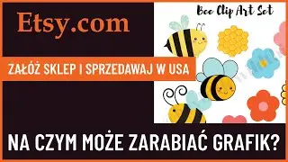 Jak zarabiać na projektach, czyli co może robić grafik. Etsy.com