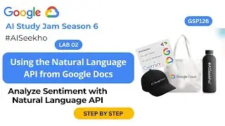 Using the Natural Language API from Google Docs| GSP126 |Analyze Sentiment with Natural Language API