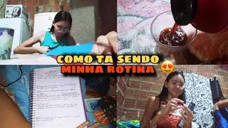 COMO TÁ SENDO MINHA ROTINA.