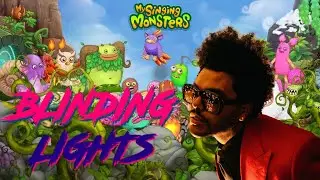 The Weeknd  - Blinding Lights | My Singing Monsters (full song)