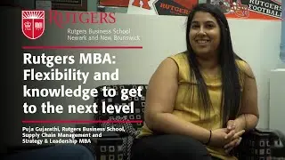 Rutgers MBA: Flexibility & knowledge to get to the next level