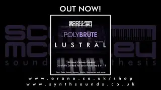 OUT NOW! - Arturia PolyBrute - Lustral Vol 1 (Sounds 1 to 51)