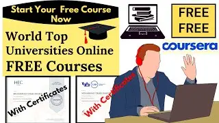 How to start your free course from world top universities????