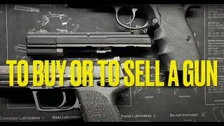 To Buy or Sell a Gun....That is the Question