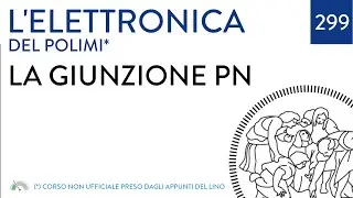 La giunzione PN  - L'elettronica del poli - video 299