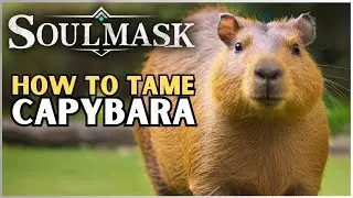 Soulmask - How to tame Capybara - Quick & Easy -  Step by Step | #tutorial