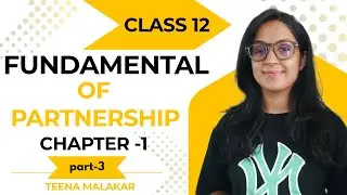 Fundamentals | Partnership | Class 12 | Accounts | CBSE । RBSE | part-3