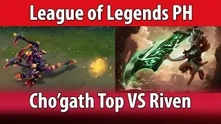 Cho'gath VS Riven - LoL PH