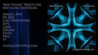 Knif Audio Knifonium - No Talk Walkthrough Of New Presets - Best Knifonium Presets