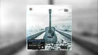 (12+) FREE Guitar Loop Kit/Sample Pack - "Heartstrings" (Toosii, Rod Wave, No Cap & Scorey)