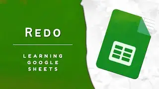 Google Sheets Basics: Redo