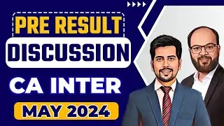 Pre-Result Discussion CA Inter May 24 | CA Inter Result Update | ICAI Result Discussion | Result