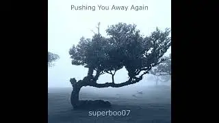 Pushing You Away Again (Single)