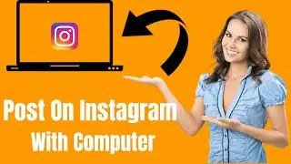 HOW TO POST ON INSTAGRAM FROM COMPUTER ( 2021)