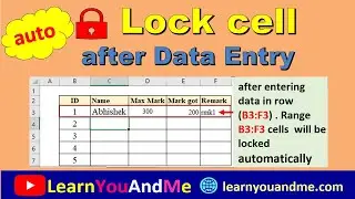 How to lock or protect cells after data entry in Excel?​ | Auto protect cell after edition in Excel
