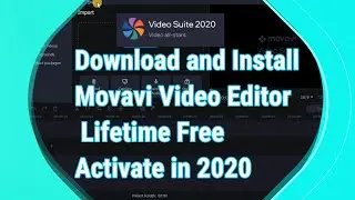 Download and install Movavi Video Editor for Lifetime and Activate free crack in windows 10/7/8 2020