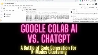Google Colab AI vs. ChatGPT - A Battle of Code Generation for K-Modes Clustering