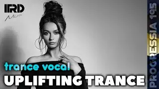 Best of Uplifting Trance | Vocal Trance 2024 Progressia 195