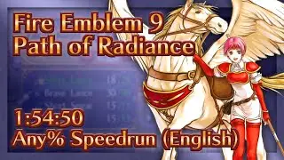 (Obsoleted) Fire Emblem 9: Path of Radiance (ENG) World Record - 1:54:50