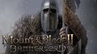 Mount And Blade Bannerlord - Спустя месяц
