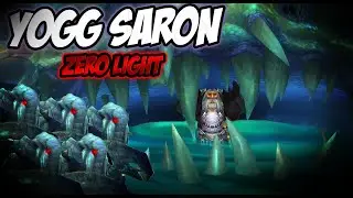 YOGG ZERO BOSS GUIDE - ALONE IN THE DARKNESS - ULDUAR
