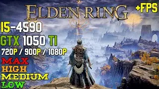 ELDEN RING : GTX 1050 TI || I5-4590 || 16GB OF RAM | TEST IN ALL SETTINGS | GAMEPLAY