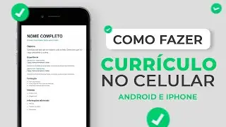 COMO FAZER CURRÍCULO PELO CELULAR em PDF! Android e iPhone!