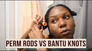 YAY OR NAY: Perm Rods vs Bantu Knots!