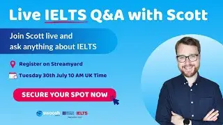 Ask Anything About IELTS: Live Q&A with Scott at Swoosh English